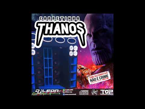 CARRETINHA THANOS - FUNK BASS (DJ LEON CBA)