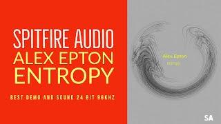 Video thumbnail for BEST Spitfire Audio ALEX EPTON - ENTROPY DEMO | Professional  24bit 96khz MIDI Recording by jennifergala