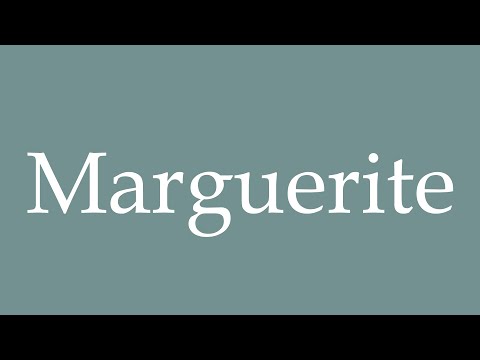 How to Pronounce ''Marguerite'' Correctly in French
