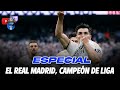 🚨🏆 ¡ESPECIAL REAL MADRID CAMPEÓN! 🚨🏆