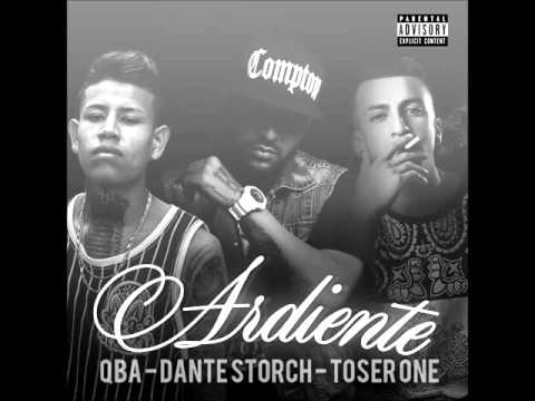 Ardiente Dante Storch ft. QBA, Toser One