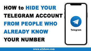 How to Hide Your Telegram Account From People Who Already Know Your Number
