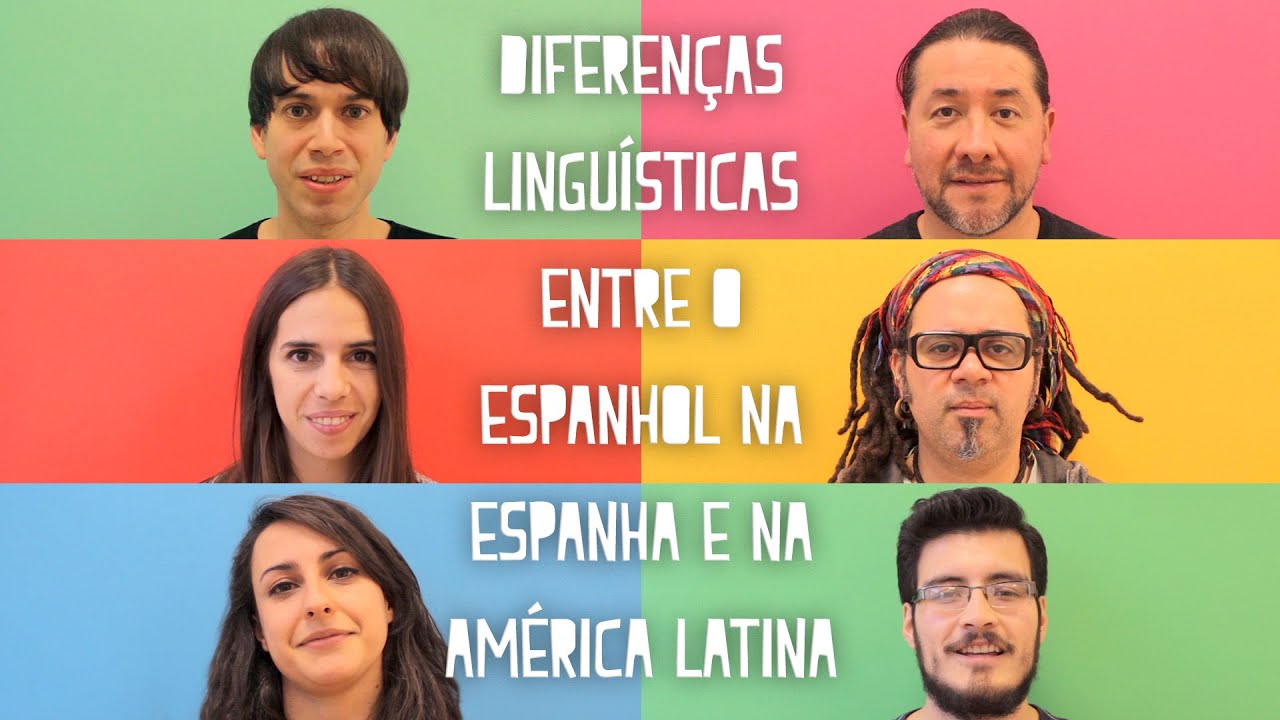 As Diferenças entre o Espanhol da Espanha e o Espanhol da América Latina