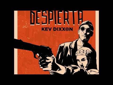 Kev Dixxon - DESPIERTA (prod. Mike Jinn)