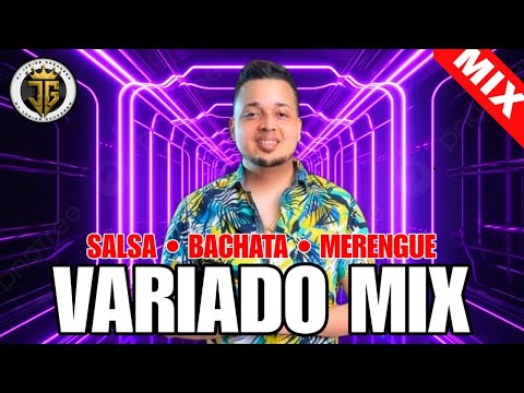 SUPER MIX VARIADO (BACHATA, SALSA, MERENGUE Y TIPICO) LA MEJOR MEZCLA VARIADA - MUSICA VARIADA MIX
