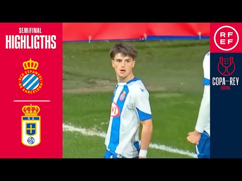 RESUMEN | COPA DEL REY JUVENIL | SEMIFINAL | RCD Espanyol de Barcelona 3-1 Real Oviedo