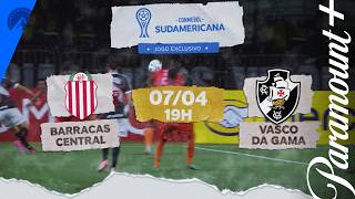 Barracas Central x Vasco | CONMEBOL SUL-AMERICANA 2026 | Paramount+ Brasil