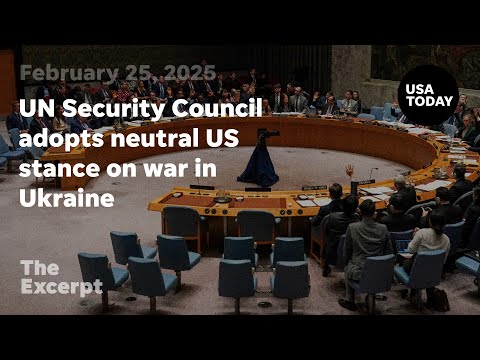 UN Security Council adopts neutral US stance on war in Ukraine There Excerpt