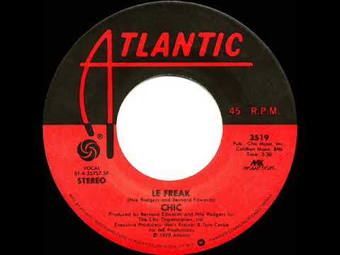 1978 HITS ARCHIVE: Le Freak - Chic (a #1 record--stereo 45 single version)