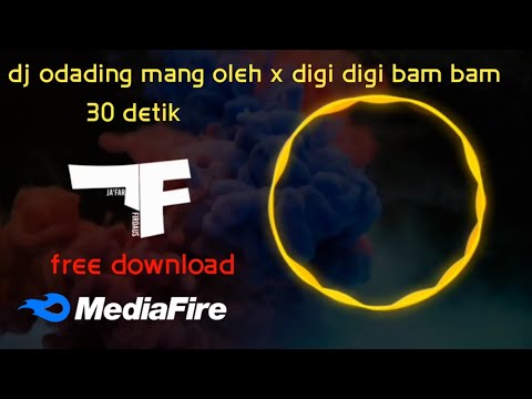 dj odading mang oleh x digi digi bam bam | 30 detik SLOW BANGETT
