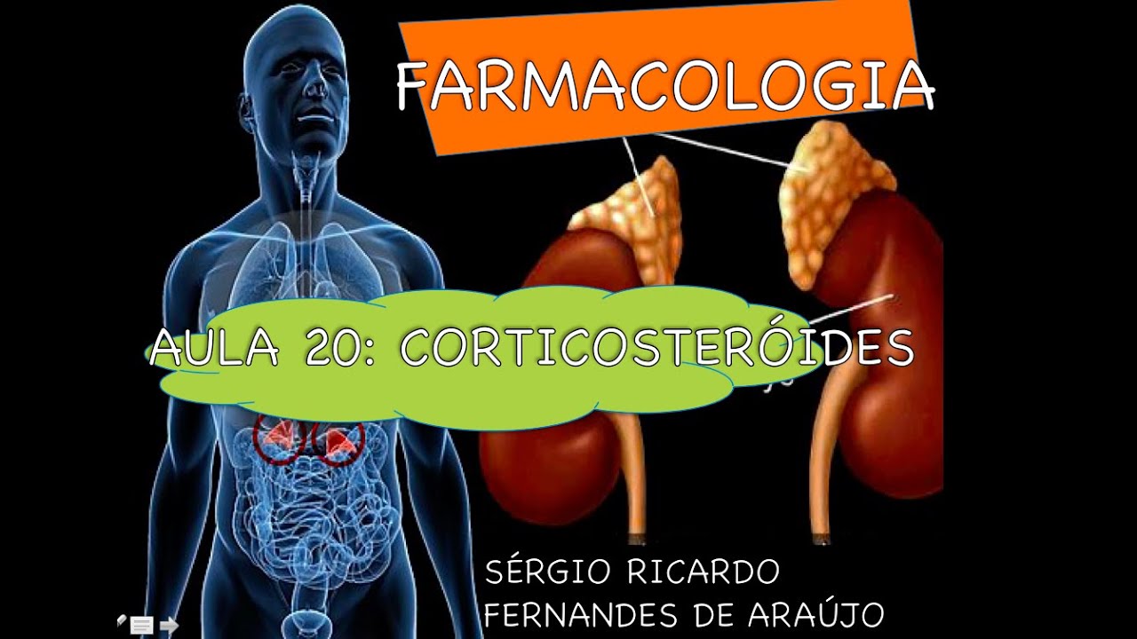 Curso de Farmacologia: Aula 20 - Corticoides - Escolha do Fármaco