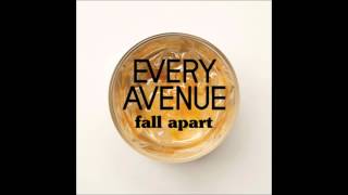Fall Apart- Every Avenue