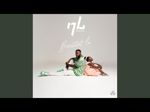 Bientôt Là (feat. Maïnadream)
