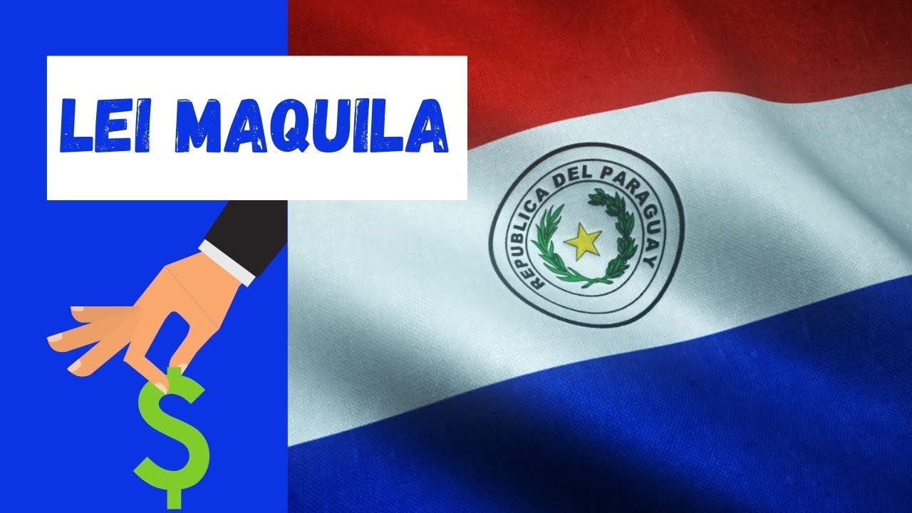 🏆 REVELADO O SEGREDO PARA FICAR RICO - LEI DE MAQUILA! COMO COMEÇAR A INVESTIR NO PARAGUAI?