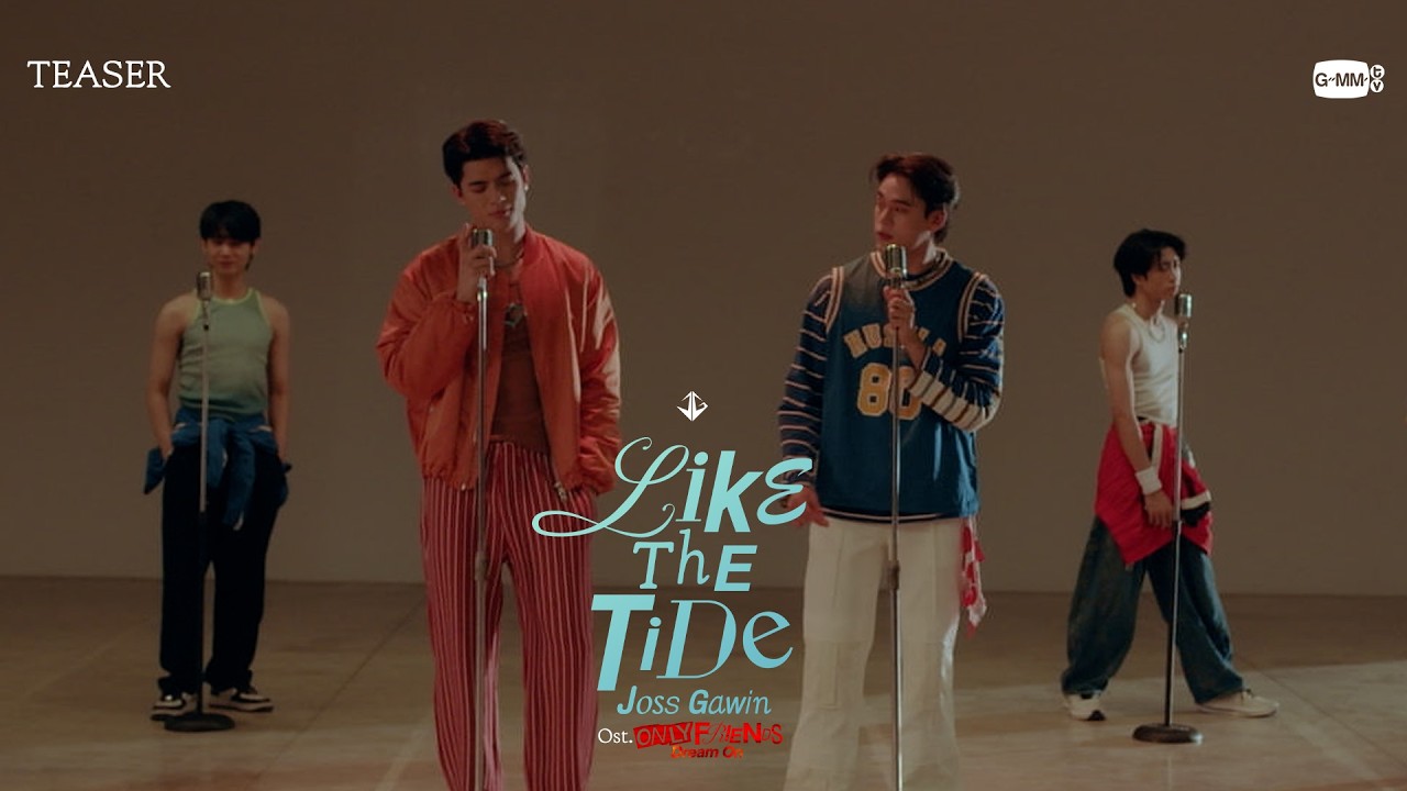 [Teaser] Like The Tide Ost. ONLY FRIENDS : DREAM ON - Joss Way-ar, Gawin Caskey