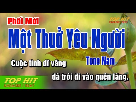 Một Thuở Yêu Người (Phối Mới) Karaoke Tone Nam Nhạc Sống TOP HIT KARAOKE TOP HIT KARAOKE