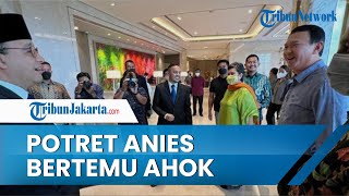Potret Anies Baswedan Bertemu Ahok: Saling Bertegur Sapa dan Tak Membahas Ibu Kota Sama Sekali