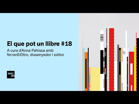 El que pot un llibre #18. ferranElOtro, dissenyador i editor
