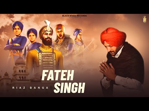 Fateh Singh | Heart Touching Punjabi Shaheedi Song | Riaz Banga | 2025