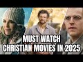 9 Uplifting Christian Movies You Need To WATCH In 2025