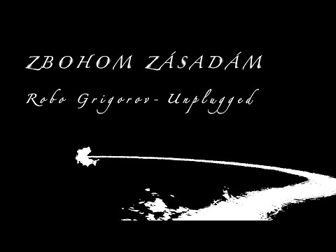 ZBOHOM ZASADAM UNPLUGGED robo grigorov & midi