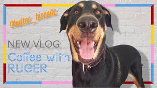 Vlog : 2 Coffee with Ruger - We got rained out
