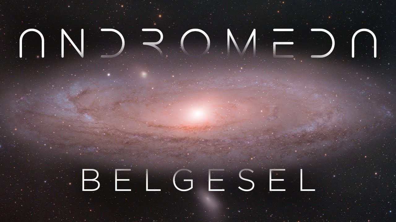 Andromeda Galaksisi Evrene Olan Bakış Açımızı Nasıl Değiştirdi? (ANDROMEDA BELGESEL)