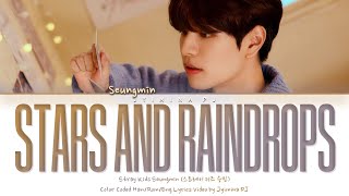 SKZ Seungmin Stars and Raindrops Lyrics...