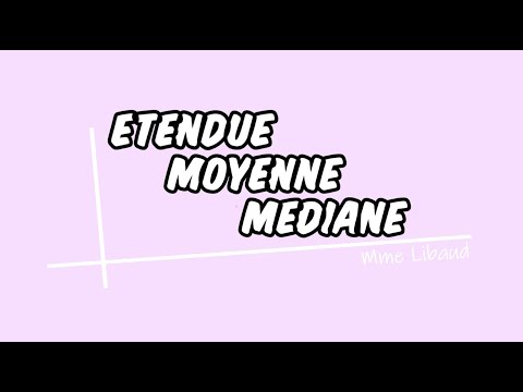 Calculer une étendue, une moyenne et une médiane