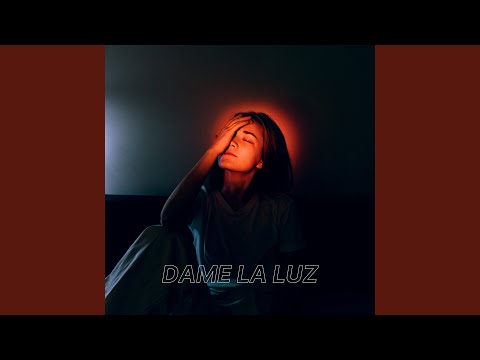 Dame La Luz