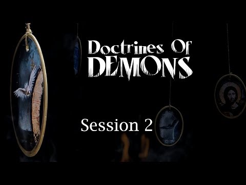 Doctrines of Demons - Part 2 - Ron Matsen