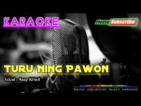 TURU NING PAWON (Nada Cowok/Pria) -Asep Kriwil- KARAOKE