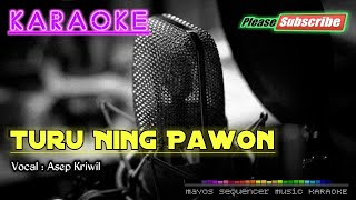 Download lagu TURU NING PAWON (Nada Cowok/Pria) -Asep Kriwil- KARAOKE mp3