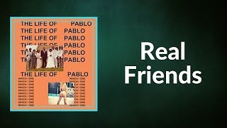 Kanye West - Real Friends  (Lyrics)