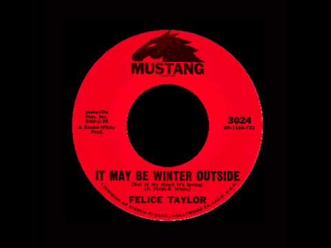 Felice Taylor - It May Be Winter Outside