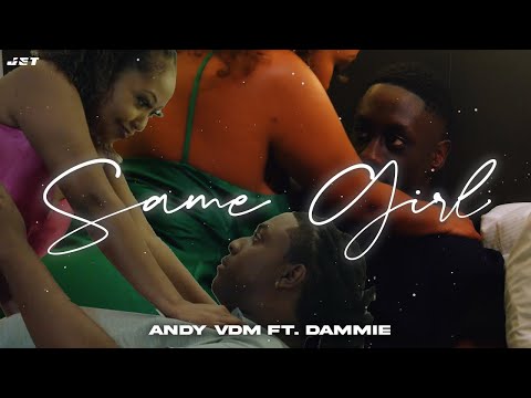 Andy VDM - Same Girl Ft. Dammie (Prod. by Lyon Beats).