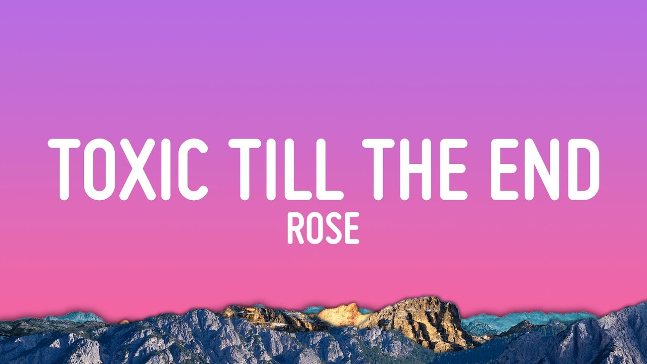 ROSÉ - toxic till the end (Lyrics)