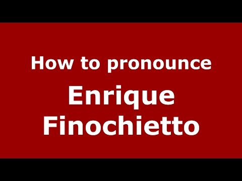 How to pronounce Enrique Finochietto (Spanish/Argentina) - PronounceNames.com