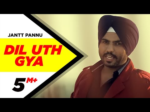 Dil Uth Gya (Official Video) | Jantt Pannu | Feat.Preet Ghuman | Latest Punjabi Songs 2014