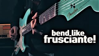 this simple frusciante solo is a great bending exercise.