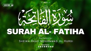 Download lagu Surah Al-Fatiha | Sheikh Raad Mohammad Al Kurdi | Inner Peace | Relaxed Recitation mp3