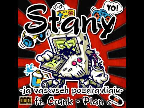 02 Stany ft Crunk, Plan c - ja vas vseh pozdravliaiu "bonustrack"
