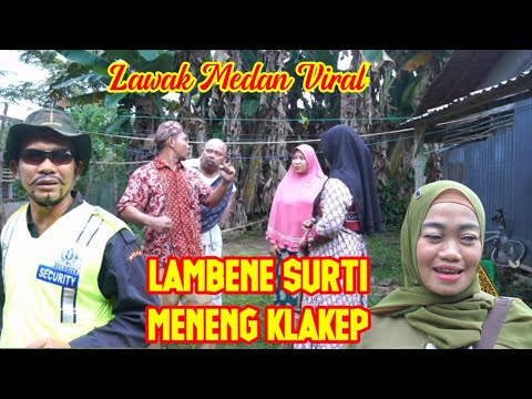 Eps 16 : LAMBENE SURTI MENENG KLAKEP #komedijawa #medanviral