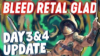 Goratha's Bleed Eviscerate Retaliation Glad Day 4-5 UPDATE! Bleed Tincture is INSANE!