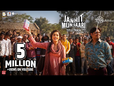 Janhit Mein Jaari (Title Track) | Nushrratt B | Raftaar | Nakash Aziz | Raaj S | Hitz Music