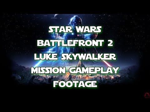 Star Wars Battlefront 2 Luke Skywalker Campaign Gameplay Xbox One X Enhanced Footage