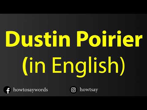 How To Pronounce Dustin Poirier in English