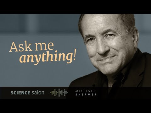 Dr. Michael Shermer — Ask Me Anything # 2