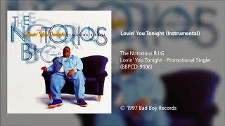 The Notorious B.I.G. - Lovin&#39; You Tonight (Instrumental)