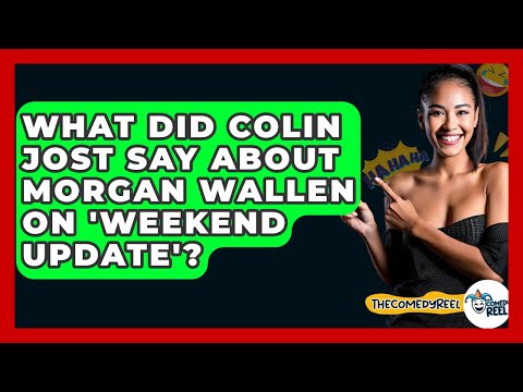 What Did Colin Jost Say About Morgan Wallen on 'Weekend Update'? - The Comedy Reel
